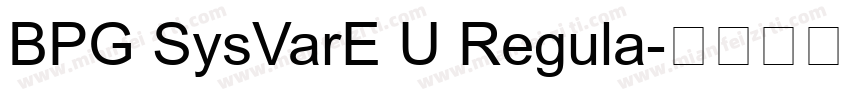 BPG SysVarE U Regula字体转换